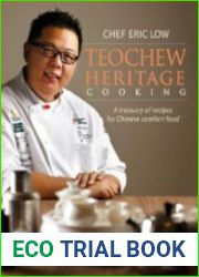 Teochew Heritage Cooking A Treasury of Recipes for Chinese Comfort Food