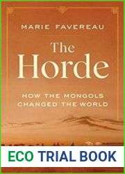 The Horde How the Mongols Changed the World