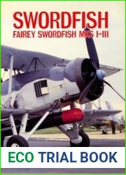 Swordfish Fairey Swordfish MKS I-III (Aeroguide Classics №4)