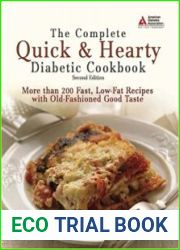 The Complete Quick & Hearty Diabetic Cookbook More Than 200 Fast, Low-Fat Recipes with Old-Fashioned Good Taste