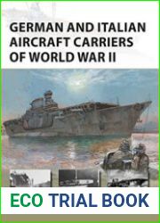 German and Italian Aircraft Carriers of World War II (Osprey New Vanguard 306)
