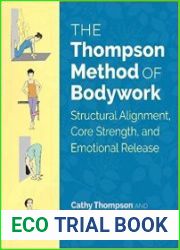 The Thompson Method of Bodywork Structural Alignment, Core Strength, and Emotional Release