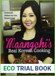 Maangchi|s Real Korean Cooking Authentic Dishes for the Home Cook