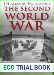 101 Amazing Facts about The Second World War