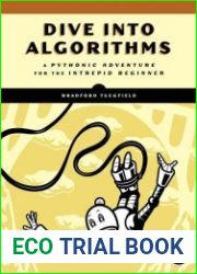Dive Into Algorithms A Pythonic Adventure for the Intrepid Beginner