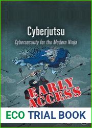 Cyberjutsu Cybersecurity for the Modern Ninja (Early Access)