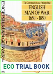 The Construction and Fitting of the English Man of War 1650-1850