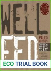 Well Fed Paleo Recipes for People Who Love to Eat