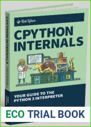 CPython Internals Your Guide to the Python 3 Interpreter