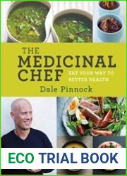 The Medicinal Chef Eat Your Way to Better Health