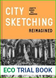 City Sketching Reimagined Ideas, exercises, inspiration