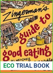 Zingerman|s Guide to Good Eating How to Choose the Best Bread, Cheeses, Olive Oil, Pasta, Chocolate, and Much More