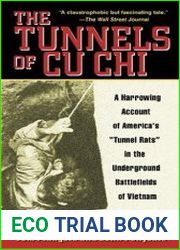 The Tunnels of Cu Chi A Harrowing Account of America|s Tunnel Rats in the Underground Battlefields of Vietnam