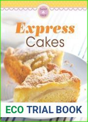 Express Cakes Our 100 top recipes presented in one cookbook