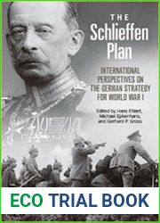 The Schlieffen Plan International Perspectives on the German Strategy for World War I