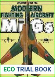 Modern Fighting Aircraft MiGs (Aviation Fact File)