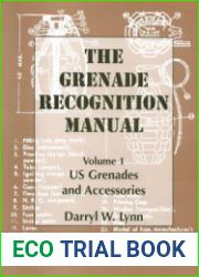 The Grenade Recognition Manual Volume 1 US Grenades and Accessories