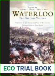 Waterloo The Decisive Victory