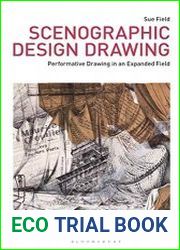 Scenographic Design Drawing Performative Drawing in an Expanded Field