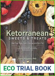 Ketorranean Sweets & Treats Heal Your Body, Calm Cravings and Burn Fat