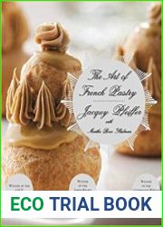 The Art of French Pastry A Cookbook