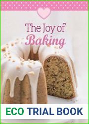 The Joy of Baking Our 100 top recipes presented in one cookbook
