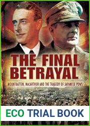 The Final Betrayal MacArthur and the Tragedy of Japanese POWs