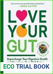 Love Your Gut Supercharge Your Digestive Health and Transform Your Well-Being from the Inside Out