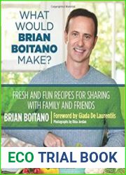 What Would Brian Boitano Make? Fresh and Fun Recipes for Sharing with Family and Friends