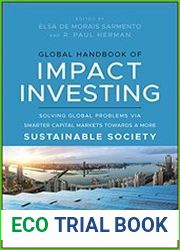 Global Handbook of Impact Investing Solving Global Problems Via Smarter Capital Markets Towards A More Sustainable Society