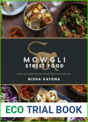 Mowgli Street Food Stories and recipes from the Mowgli Street Food restaurants