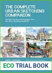 The Complete Urban Sketching Companion Essential Concepts and Techniques from The Urban Sketching Handbooks