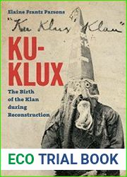Ku-Klux The Birth of the Klan during Reconstruction