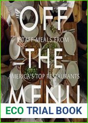 Off the Menu Staff Meals from America|s Top Restaurants