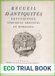 Recueil d|antiquites egyptiennes, etrusques grecques, romaines et gauloises Т.1