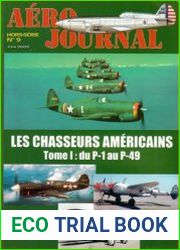Les Chasseurs Americains Tome I du P-1 au P-49 (Aero Journal Hors-Serie №9)