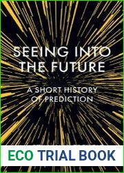 Seeing into the Future A Short History of Prediction
