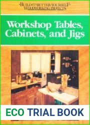 Workshop Tables, Cabinets, and Jigs (Build-It-Yourself-Woodworking Projects)