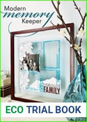 Modern Memory Keeper A New Approach To Scrapbooking Your Family Legacy