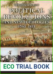 Encyclopedia of the Age of Political Revolutions and New Ideologies, 1760-1815
