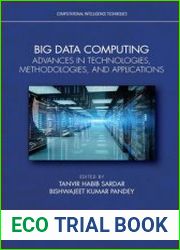 Big Data Computing Advances in Technologies, Methodologies, and Applications