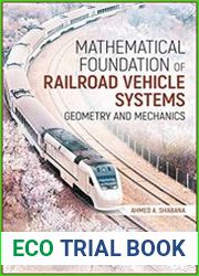 Mathematical Foundation of Railroad Vehicle Systems Geometry and Mechanics