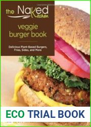 Naked Kitchen Veggie Burger Book Delicious Plant-Based Burgers, Fries, Sides, And More