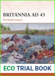 Britannia AD 43 The Claudian Invasion (Osprey Campaign 353)