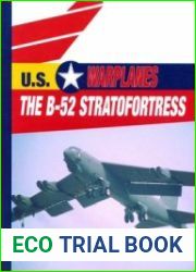 The B-52 Stratofortress (U.S. Warplanes)