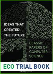 Ideas That Created the Future Classic Papers of Computer Science
