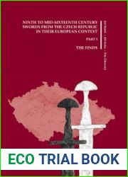 Ninth to Mid-Sixteenth Century Swords from the Czech Republic in their European Context