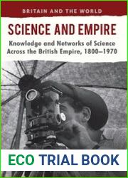 Science and Empire. Knowledge and Networks of Science across the British Empire, 1800–1970