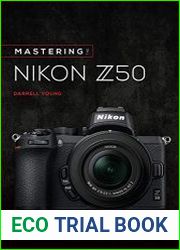 Mastering the Nikon Z50 (The Mastering Camera Guide Series)