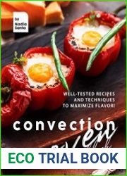 Convection Oven Cookbook Well-Tested Recipes and Techniques to Maximize Flavor!